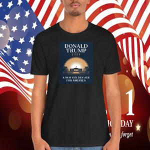 Donald Trump 2024 A New Golden Age For America Election Shirt