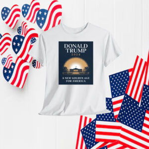 Donald Trump 2024 A New Golden Age For America Shirt