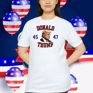 Donald Trump 45 47 Election Shirt