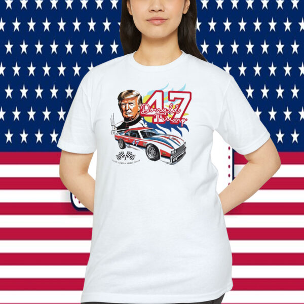 Donald Trump 47 Racing 2024 Trump Shirt