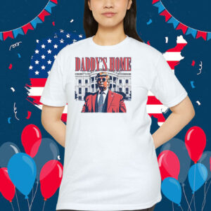 Donald Trump Daddy's Home 2024 Shirt