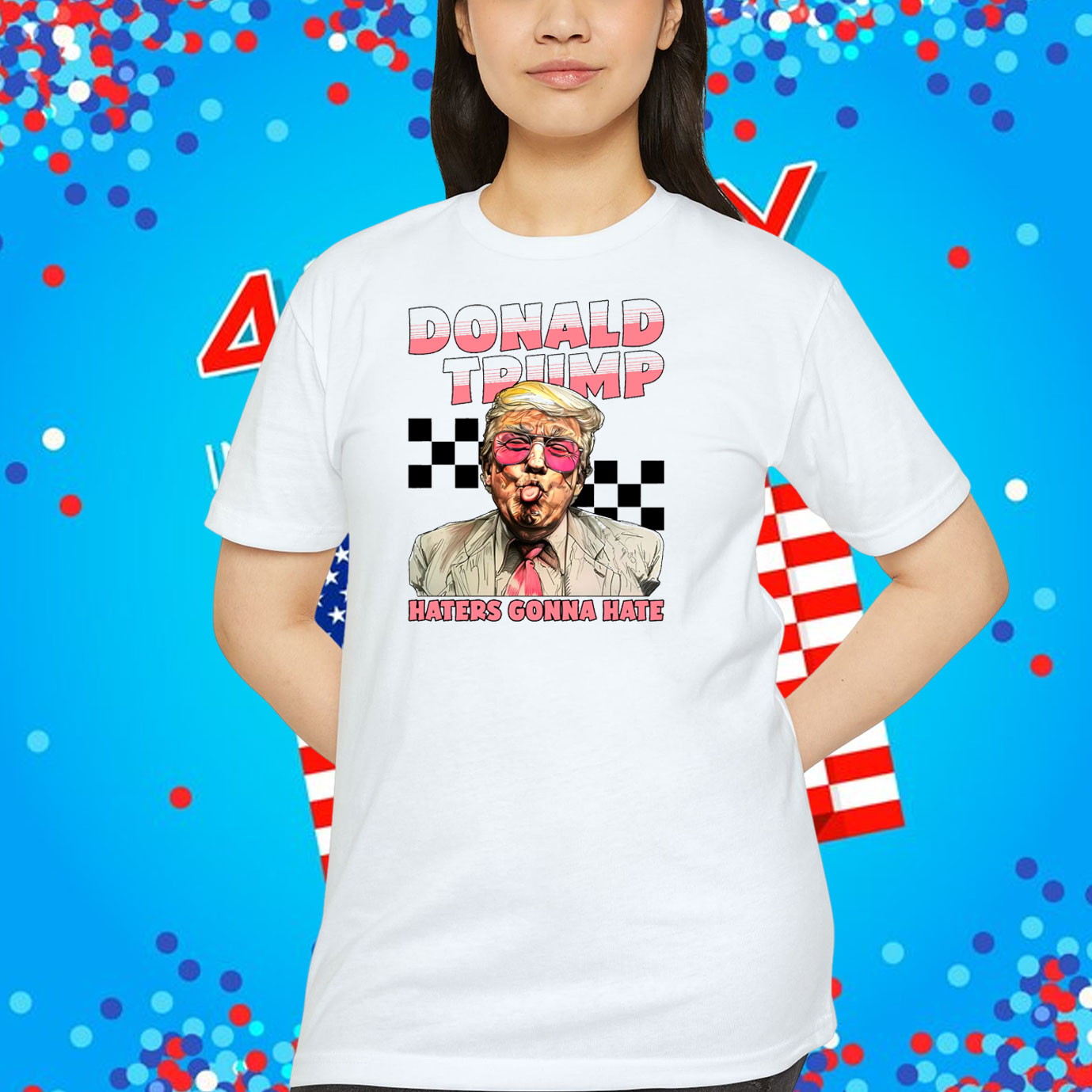 Donald Trump Haters Gonna Hate Shirts