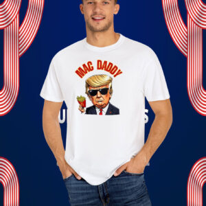 Donald Trump Mac Daddy T-Shirt