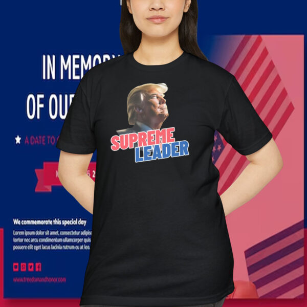 Donald Trump Supreme Leader Shirt