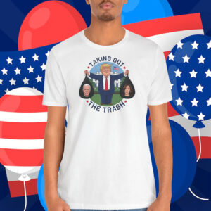 Donald Trump Taking Out The Trash Shirt