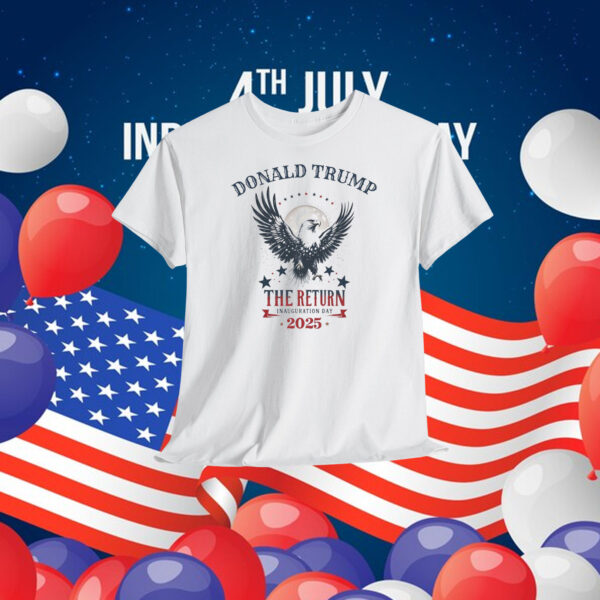 Donald Trump The Return Inauguration Day 2025 Shirt
