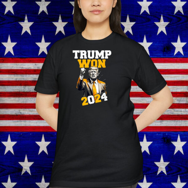 Donald Trump Won 2024 Election Shirt