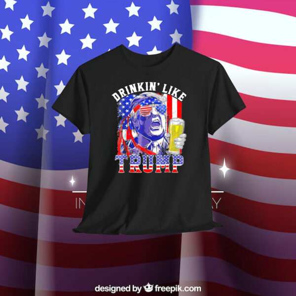 Drinkin' Like Trump Shirt