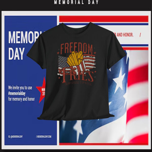 Freedom Fries Trump Serving It Up In 2024 Shirt