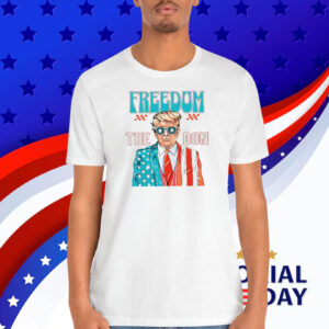 Freedom Trump The Don 2024 Shirt