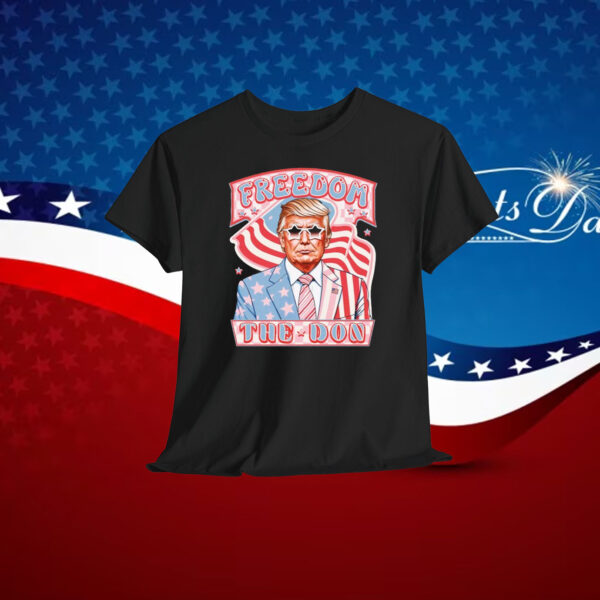 Freedom Trump The Don Shirt