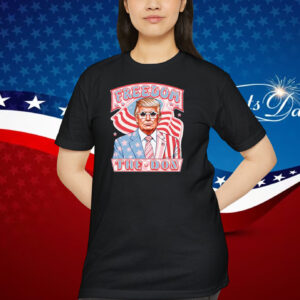 Freedom Trump The Don Shirt