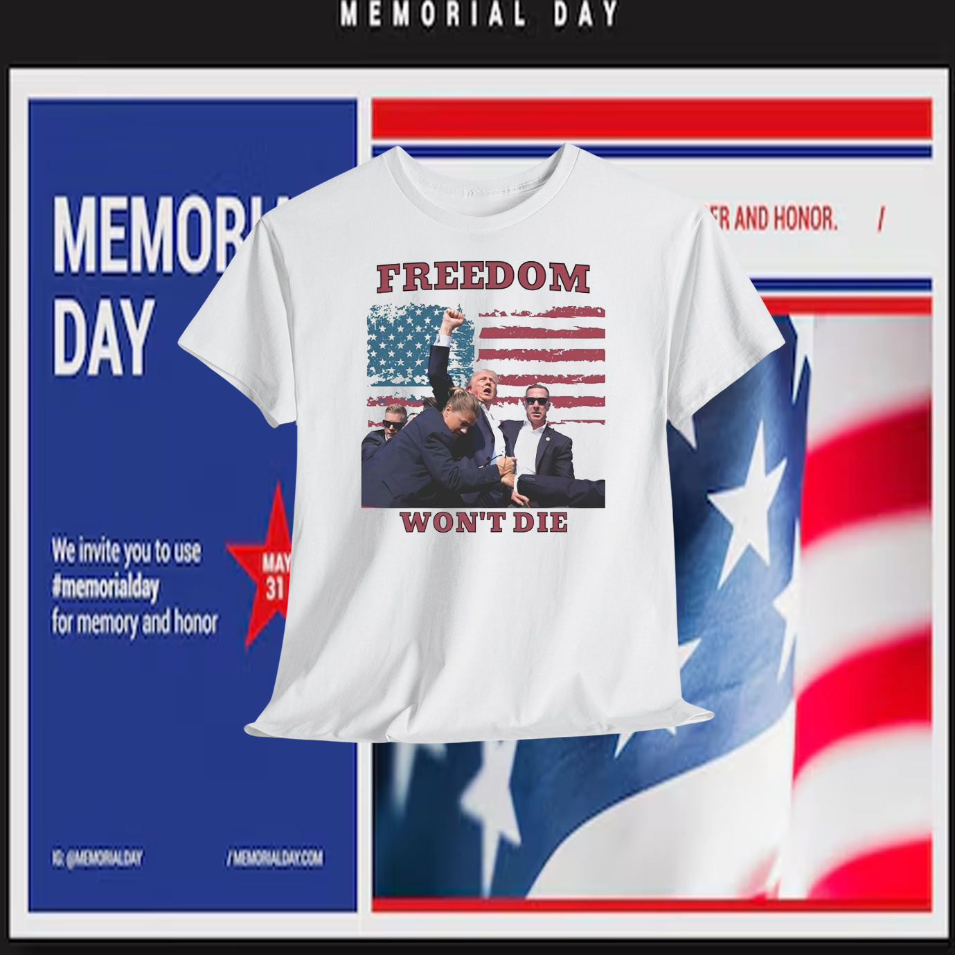 Freedom Trump Won't Die Shirt