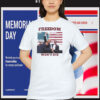 Freedom Trump Won't Die Shirt