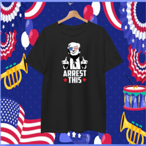 Funny Trump Arrest This T-Shirt