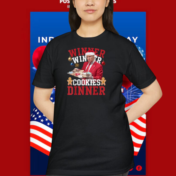 Funny Trump Winner Winner Cookies Dinner Shirt