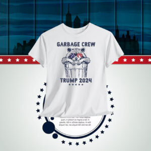 Garbage Crew Trump 2024 Shirt
