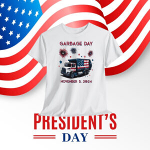 Garbage Day Trump November 5, 2024 Shirt