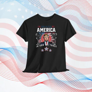 God Bless America In God We Trust Trump Shirt