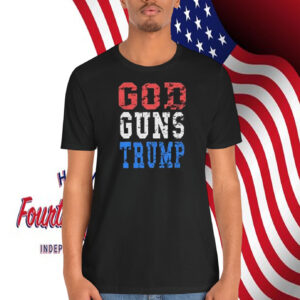 God Guns Trump Shirt