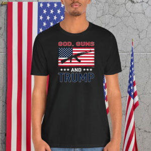 God. Guns And Trump America Shirt