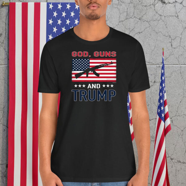 God. Guns And Trump America Shirt