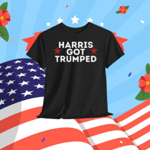 Harris Got Trumped Shirt