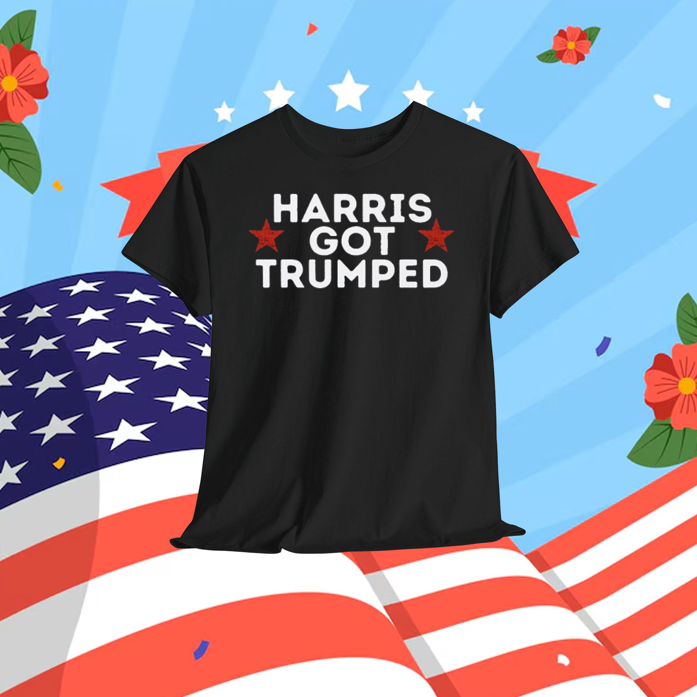 Harris Got Trumped Shirt