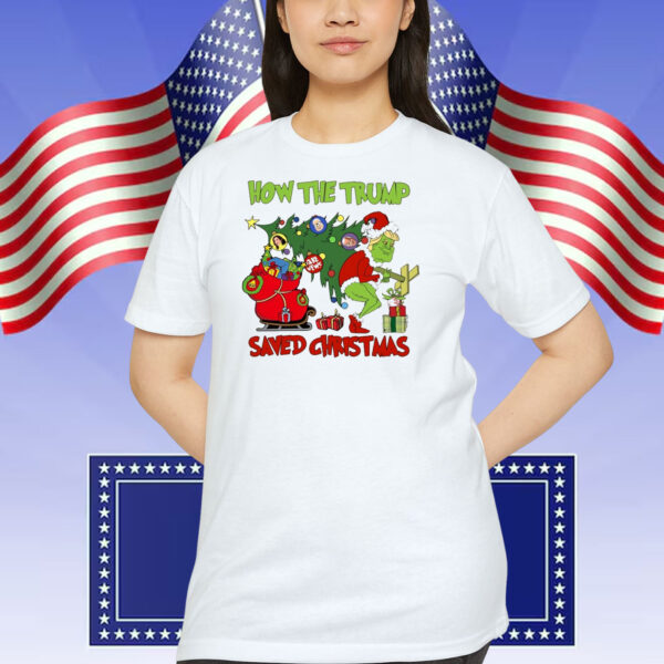 How The Trump Saved Christmas Shirt