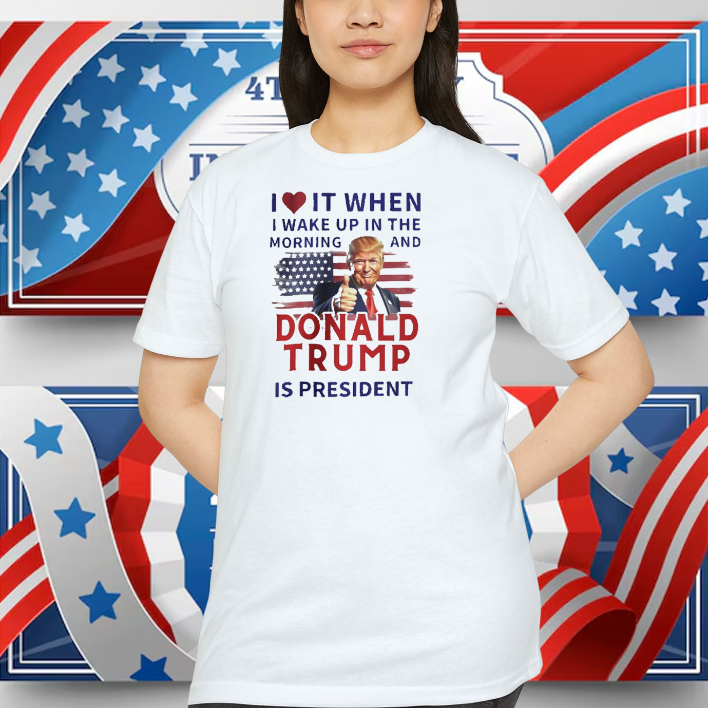 I Love It When I Make Up In The Morning And Donald Trump Is President Shirt