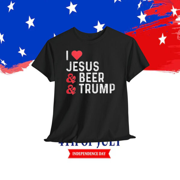I Love Jesus & Beer & Trump Shirt