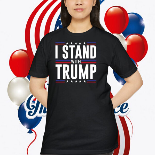 I Stand With Trump America 2024 Shirt