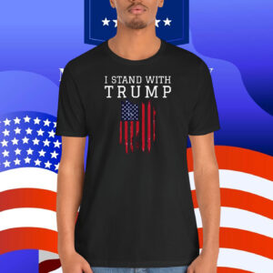 I Stand With Trump USA Shirt