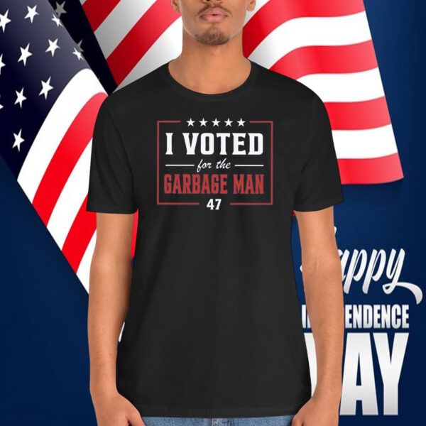 I Voted For The Garbage Man Trump 47 Shirt