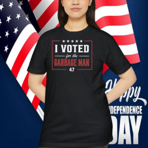 I Voted For The Garbage Man Trump 47 Shirt