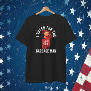 I Voted For The Garbage Man Trump 47 T-Shirt