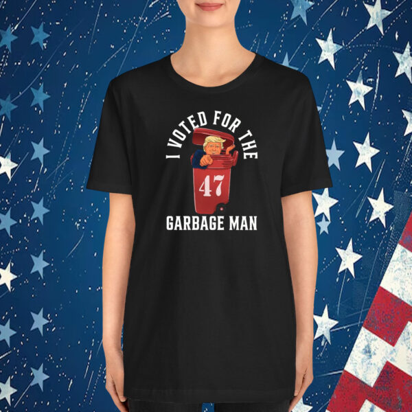 I Voted For The Garbage Man Trump 47 T-Shirt