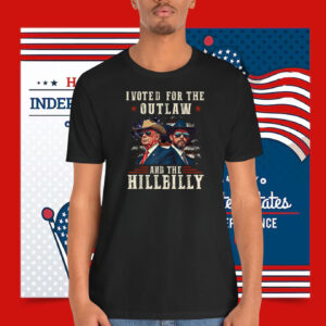 I Voted For The Outlaw And The Hillbilly 2024 Shirt