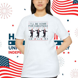 I'll Be Home For Christmas Trump 47 Shirt
