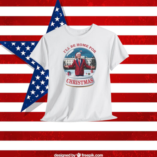 I'll Be Home For Christmas Trump America Shirt