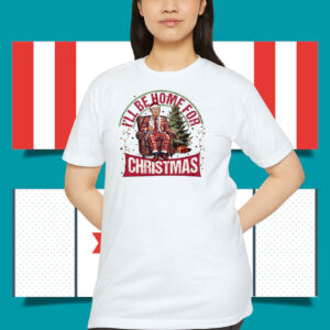 I'll Be Home For Trump Christmas Unisex Shirt