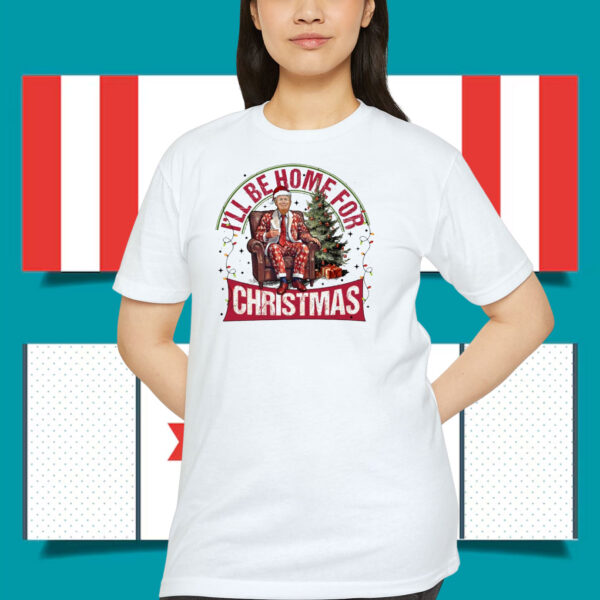 I'll Be Home For Trump Christmas Unisex Shirt