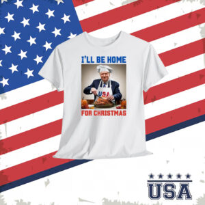 I'll Be Home Trump USA For Christmas Shirt