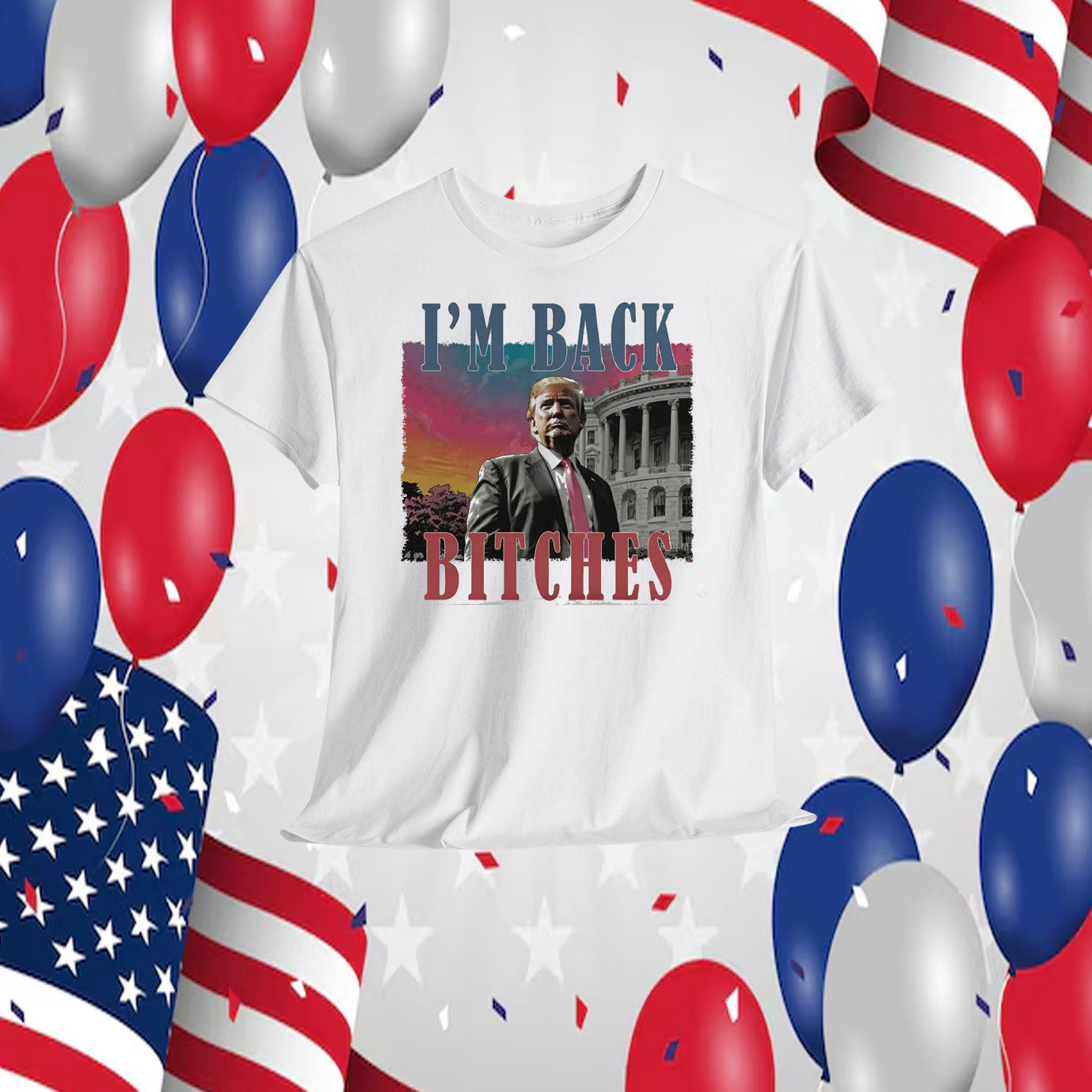 I'm Back Trump Bitches Shirts