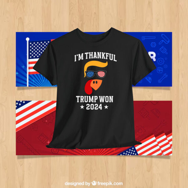 I'm Thankful Trump Won 2024 Election Shirt