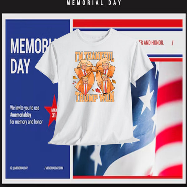 I'm Thankful Trump Won Shirt