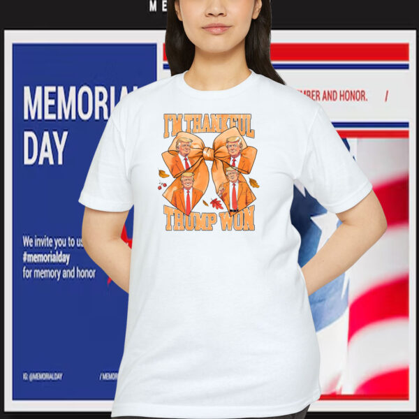 I'm Thankful Trump Won Shirt
