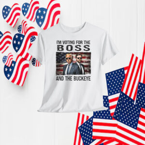 I'm Voting For The Boss And The Buckeye Trump Shirt