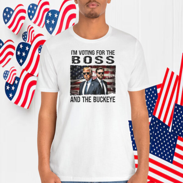 I'm Voting For The Boss And The Buckeye Trump Shirt