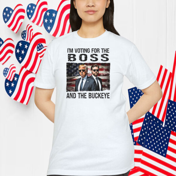I'm Voting For The Boss And The Buckeye Trump Shirt